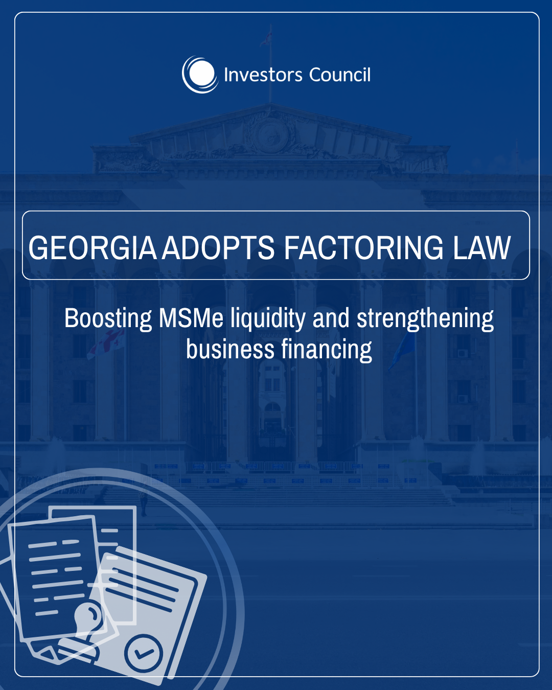 Georgia adopted the Law on Factoring, marking a meaningful step forward for MSMe financing and working capital access. 