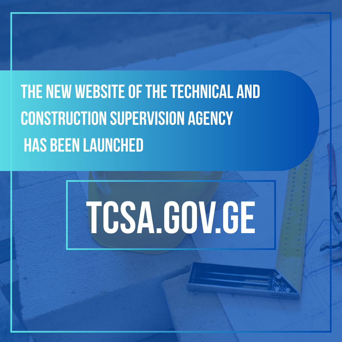 The website of the Technical and Construction Supervision Agency — tcsa.gov.ge — has been launched in test mode.